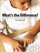 What's the difference? : building on autism strengths, skills, and talents in your classroom  Cover Image