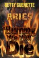 A burning we will die  Cover Image