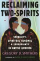 Reclaiming Two-Spirits : sexuality, spiritual renewal & sovereignty in Native America  Cover Image