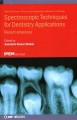 Spectroscopic techniques for dentistry applications : recent advances  Cover Image