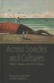 Across species and cultures : whales, humans, and Pacific worlds  Cover Image