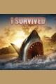 I survived the shark attacks of 1916 Cover Image