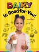 Dairy is good for you!  Cover Image