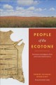 People of the ecotone : environment and indigenous power at the center of Early America  Cover Image