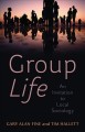 Group life : an invitation to local sociology  Cover Image