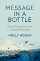 Go to record Message in a bottle : ocean dispatches from a seabird biol...
