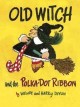 Go to record Old witch and the polka-dot ribbon