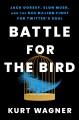 Go to record Battle for the bird : Jack Dorsey, Elon Musk, and the $44 ...