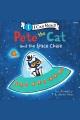 Pete the Cat and the Space Chase Cover Image