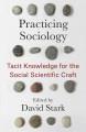 Go to record Practicing Sociology : Tacit Knowledge for the Social Scie...
