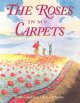 The Roses in my carpets. Cover Image