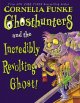 Go to record Ghosthunters and the incredibly revolting ghost.