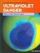 Ultraviolet danger : holes in the ozone layer  Cover Image