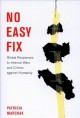 Go to record No easy fix : global responses to internal wars and crimes...