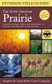The field guide to the North American Prairie : a guide to the plants, wildlife, and natural history of the prairie, including where to hike and camp  Cover Image