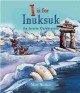 I IS FOR INUKSUK : AN ARCTIC CELEBRATION  Cover Image