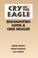 Go to record Cry of the eagle : encounters with a Cree Healer